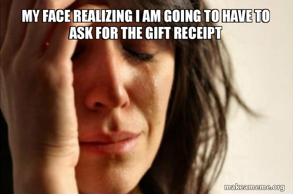 Gift Receipts PLEASE!