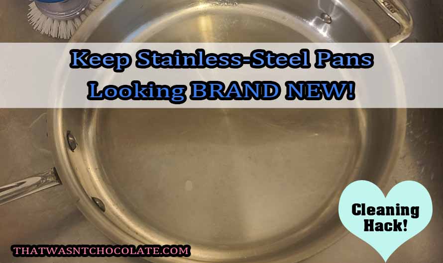 Stainless Steel Cleaning Hack That Wasn't Chocolate